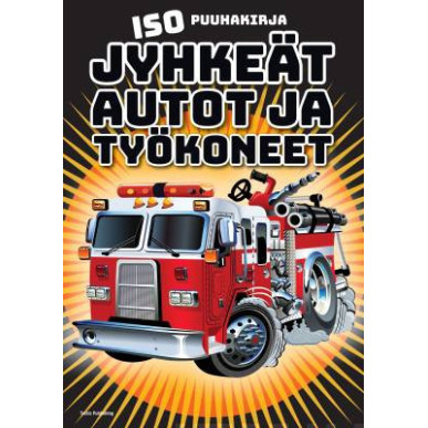 Jyhkeät autot ja työkoneet ISO puuhakirja